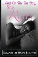 ...and on the 7th Day, She Rests... 0998334006 Book Cover