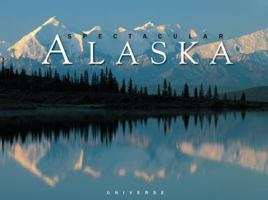 Spectacular Alaska (Spectacular) 0789324296 Book Cover