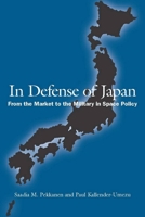 In Defense of Japan: From the Market to the Military in Space Policy 080470063X Book Cover