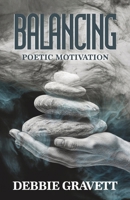 Balancing: Poetic Motivation 1049252535 Book Cover