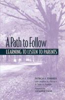 A Path to Follow: Learning to Listen to Parents 0325001529 Book Cover