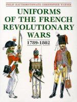 Uniforms of the French Revolutionary Wars 1789-1802 0713709367 Book Cover