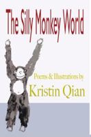 The Silly Monkey World 1598796240 Book Cover