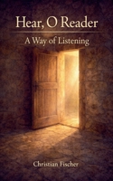 A Way of Listening (Hear, O Reader) B0GPQ3PR6M Book Cover