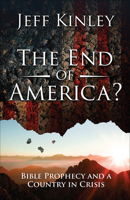 The End of America?: Bible Prophecy and a Country in Crisis 0736971157 Book Cover