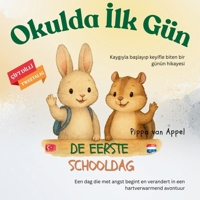 De Eerste Schooldag: Okulda Ilk Gün (Dutch Edition) B0GM6ZVMYH Book Cover