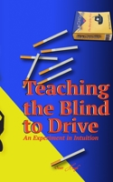 Teaching the Blind to Drive 0464456525 Book Cover