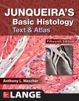 Junqueira's Basic Histology: Text and Atlas