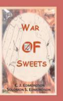 War of Sweets 1479396346 Book Cover