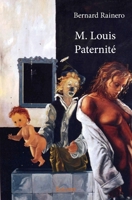 M. Louis Paternité: Roman (French Edition) 2334207608 Book Cover