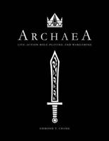 Archaea: Live-Action Role-Playing and Wargaming 172750593X Book Cover