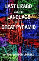 Last Lizard And The Language Of The Great Pyramid 1413414257 Book Cover