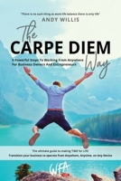 The Carpe Diem Way: 5 Powerful Steps to Working From Anywhere for Business Owners & Entrepreneurs 0648692965 Book Cover
