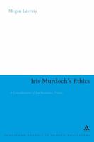 Iris Murdoch's Ethics: A Consideration of Her Romantic Vision (Continuum Studies in British Philosophy) 0826485359 Book Cover