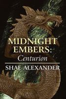 Midnight Embers: Centurion 1448961432 Book Cover