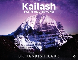 Kailash-Faith and Beyond 1638327718 Book Cover