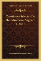 Cuestiones Selectas De Derecho Penal Vigente (1854) 1272115348 Book Cover