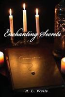 Enchanting Secrets 0615909469 Book Cover