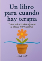 Un libro para cuando hay terapia 8409772914 Book Cover