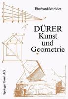 Durer - Kunst Und Geometrie: Durers Kunstlerisches Schaffen Aus Der Sicht Seiner Underweysung 3034863276 Book Cover
