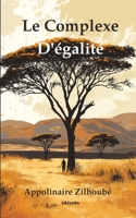 Le complexe d'égalité (French Edition) 9367951094 Book Cover