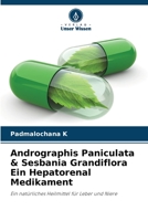 Andrographis Paniculata & Sesbania Grandiflora Ein Hepatorenal Medikament: Ein natürliches Heilmittel für Leber und Niere 6205770164 Book Cover