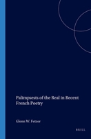 Palimpsests of the Real in Recent French Poetry (Chiasma) 9042017627 Book Cover
