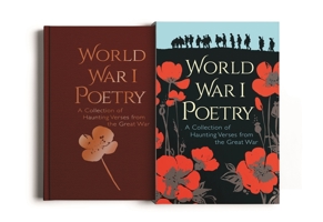 World War I Poetry: A Collection of Haunting Verses from the Great War 1784289078 Book Cover