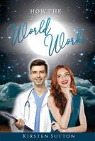 How the World Works 1925732479 Book Cover