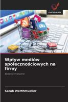 Wplyw mediów spolecznosciowych na firmy (Polish Edition) 6202332190 Book Cover
