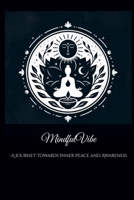 MindfulVibe-A Journey to Inner Peace B0FLGJSZYS Book Cover