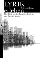 Lyrik erleben: Eine Reise an den Rand des Gedichts und darüber hinaus 3744872769 Book Cover