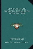 Grundlinien der Grammatik, Hermeneutik und Kritik 1019029331 Book Cover