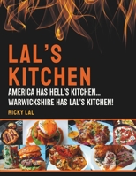 LAL'S KITCHEN: America Has Hell's Kitchen... Warwickshire Has Lal's Kitchen B0CNQ92F8Q Book Cover