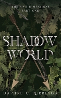 Shadow World (The Five Dimensions) 9083580008 Book Cover