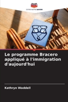 Le programme Bracero appliqué à l'immigration d'aujourd'hui (French Edition) 6209865747 Book Cover