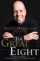 The Great Eight: How to Be Happy (Even When You Have Every Reason to be Miserable) 0785230904 Book Cover