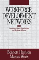 Workforce Development Networks: Community-Based Organizations and Regional Alliances 076190848X Book Cover