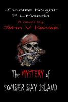 The Mystery of Somber Bay Island 1499152248 Book Cover