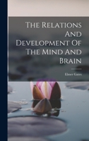 The Relations And Development Of The Mind And Brain 1016096453 Book Cover
