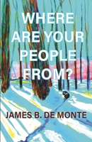 Where Are Your People From?: A Novel in Stories B0BT465KF4 Book Cover