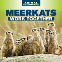 Meerkats Work Together 1508155453 Book Cover