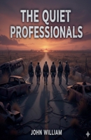 The Quiet Professionals B0GN4CPX5K Book Cover