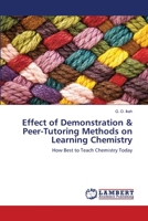 Effect of Demonstration & Peer-Tutoring Methods on Learning Chemistry 6138229983 Book Cover