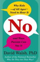 NO: Why Kids--of All Ages--Need to Hear It and Ways Parents Can Say It 074328920X Book Cover