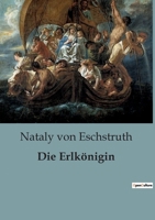 Die Erlk�nigin (Historischer Roman) 802688759X Book Cover