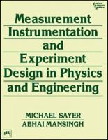 Measurment, Instrumentation and Experiment Design in Physics and Engineering 8120312694 Book Cover