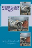 The Dream of a Ridiculous Man 1544215762 Book Cover