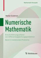 Numerische Mathematik: Eine Einführung Anhand Von Differentialgleichungsproblemen Band 2: Instationäre Probleme 376438428X Book Cover