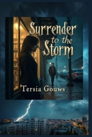 Surrender to the Storm: Love Written in Rain and Secrets (Surrender Series) B0DST1GYXB Book Cover